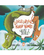 Dinozorlar Kuru Yemiş Yemez