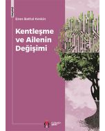 Kentleşme ve Ailenin Değişimi
