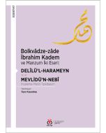 Bolkvadze-zade İbrahim Kadem ve Manzum İki Eseri: Delilül-Harameyn-Mevlidün-Nebi