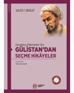 Osmanlıca Öğrenenler İçin Gülistan’dan Seçme Hikayeler
