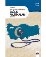 Türkiye'de Siyasi Partilerin Programlarında Sağlık Politikaları 