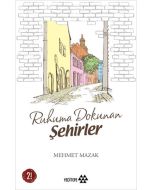Ruhuma Dokunan Şehirler