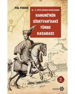 16-17 Yüzyıl Osmanlı Kaynaklarında Kanuni’nin Sigetvar’daki Türbe Kasabası