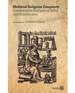 Medieval Religious Conquests: Comparative Analysis of India and Scandinavia