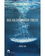 Bazı Kaldıramadığım Yükler