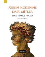 Ateşin Kökenine Dair Mitler