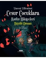 Cesur Çocuklara Korku Hikayeleri - Büyülü Orman