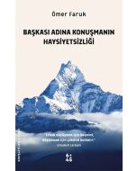Başkası Adına Konuşmanın Haysiyetsizliği