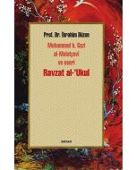 Ravzat al-'Ukul; Muhammed b. Gazi al-Malatyavi ve Eseri