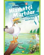 Çocuklar İçin Bilgelik Hikayeleri 2 - Hizmetçi Martılar