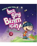 Her Şey Bizim İçin!
