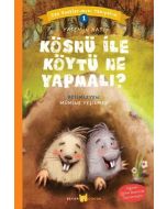Can Dostlarımızı Tanıyalım 1 - Kösnü ile Köytü Ne Yapmalı?