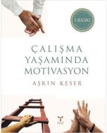 Çalışma Yaşamında Motivasyon