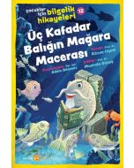 Çocuklar İçin Bilgelik Hikayeleri 12 - Üç Kafadar Balığın Mağara Macerası