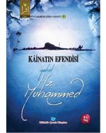 Kainatın Efendisi Yahut Hz. Muhammed
