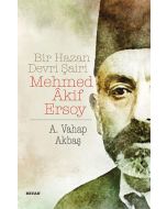 Bir Hazan Devri Şairi: Mehmed Akif Ersoy