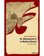 Siyerin Gölgesinde 3 - Hz. Muhammed ve Medine Dönemi