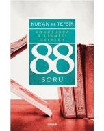 Kur'an ve Tefsir Konusunda Bilinmesi Gereken 88 Soru