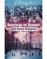 Avusturya ve Osmanlı - Eğitim Sistemi Mukayesesi 1774 - 1824