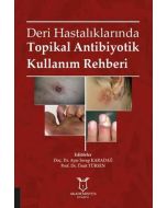 Deri Hastalıklarında Topikal Antibiyotik Kullanım Rehberi
