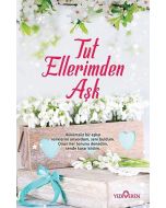 Tut Ellerimden Aşk