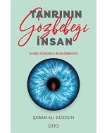 Tanrı’nın Gözbebeği İnsan
