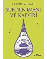 Sufi’nin İmanı ve Kaderi