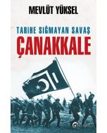 Tarihe Sığmayan Savaş Çanakkale
