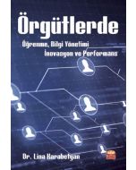 Örgütlerde Öğrenme, Bilgi Yönetimi, İnovasyon ve Performans