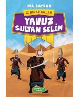 İz Bırakanlar - Yavuz Sultan Selim
