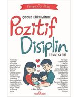 Çocuk Eğitiminde Pozitif Disiplin Teknikleri