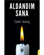 Aldandım Sana