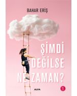 Şimdi Değilse Ne Zaman?
