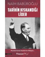 Tarihin Kıskandığı Lider