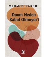Duam Neden Kabul Olmuyor?