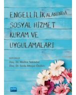 Engellilik Alanında Sosyal Hizmet Kuram ve Uygulamaları