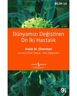 Dünyamızı Değiştiren On İki Hastalık