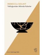 Yokluğumdan Aklımda Kalanlar