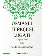 Osmanlı Türkçesi Lügatı - Lügat-ı Fahri O-Z