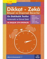 Dikkat Zeka - Bilişsel ve Düşünsel Beceriler (8-9 Yaş) - On Dakikalık Testler: Matematik ve Görsel Zeka 