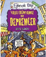 Yaşlı Dünyamız ve Depremler