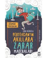 Pertevcanın Akıllara Zarar Maceraları 1 - Geçmişe Yolculuk