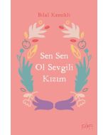 Sen Sen Ol Sevgili Kızım