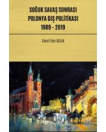 Soğuk Savaş Sonrası Polonya Dış Politikası: 1989 - 2019