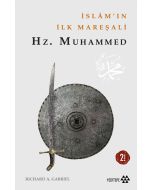 İslam’ın İlk Mareşali Hz. Muhammed