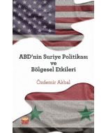 ABD’nin Suriye Politikası ve Bölgesel Etkileri