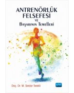 Antrenörlük Felsefesi ve Başarının Temelleri
