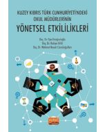 Kuzey Kıbrıs Türk Cumhuriyeti’ndeki Okul Müdürlerinin Yönetsel Etkililikleri