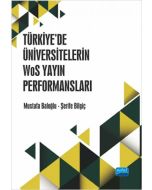 Türkiye’de Üniversitelerin WoS Yayın Performansları