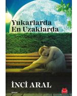 Yukarlarda En Uzaklarda